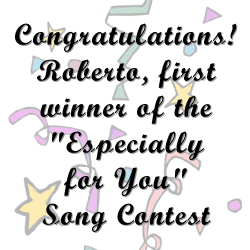 Congratulations! Roberto, first winner of the "Especially for You" Song Contest