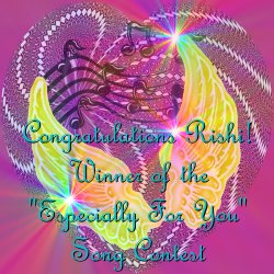 Congratulations Rishi! Winner of the "Especially For You" Song Contest
