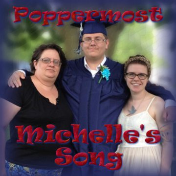 Poppermost "Michelle's Song" song art. Happy Birthday Michelle!