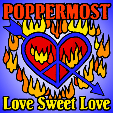 Poppermost "Love Sweet Love" cover art